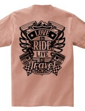 Love To Ride Live To Travel 1 (バックプリント)