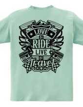 Love To Ride Live To Travel 1 (バックプリント)