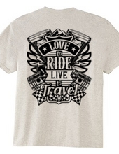 Love To Ride Live To Travel 1 (Backprint)