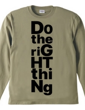 DO THE RIGHT THING