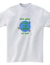 think global, act local, save the earth, 地球を守ろう