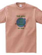 think global, act local, save the earth, 地球を守ろう