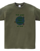 think global, act local, save the earth, 地球を守ろう