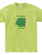 think global, act local, save the earth, 地球を守ろう