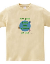 think global, act local, save the earth, 地球を守ろう