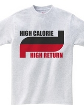 High Calorie High Return