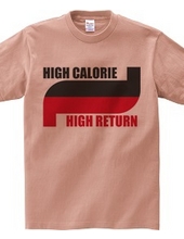 High Calorie High Return