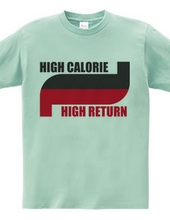 High Calorie High Return