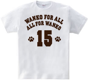 Wanko for All, All for Wanko