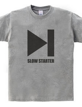 Slow Starter