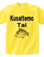 Kusattemo　Tai