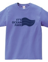 IT S OCEAN FAKE