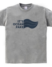 IT'S OCEAN FAKE