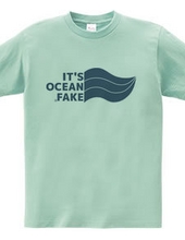 IT S OCEAN FAKE