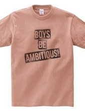 【Boys,be ambitious!】