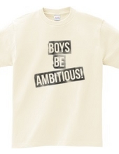 【Boys,be ambitious!】
