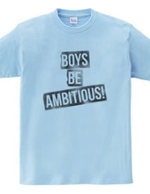 【Boys,be ambitious!】