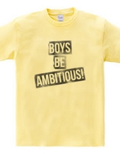 【Boys,be ambitious!】