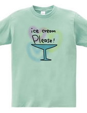 Ice cream please.