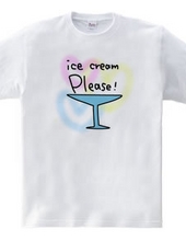 Ice cream please.