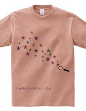 I wish I could be a star. Color