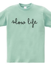 slowlife