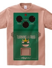 TURNING A FROG