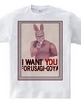 I WANT YOU FOR USAGI-GOYA