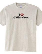 【I Love Chihuahua】