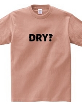 DRY?