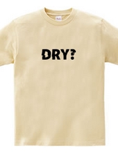 DRY?