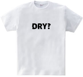 DRY?