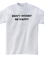 don t worry be happy