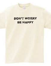 don t worry be happy