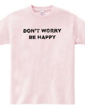 don t worry be happy