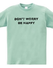 don t worry be happy