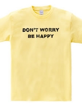 don t worry be happy