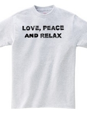 love, peace and relax