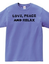 love, peace and relax