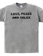 love, peace and relax