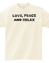 love, peace and relax