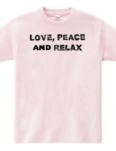 love, peace and relax