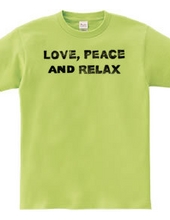 love, peace and relax