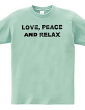 love, peace and relax