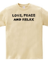 love, peace and relax