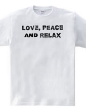 love, peace and relax