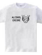 Alcohol Encore