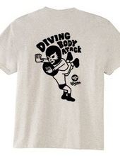 (Back print) DIVING BODY ATTACKmono