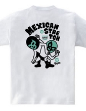 (バックプリント)MEXICAN STRETCH