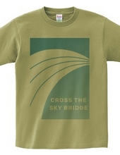 CROSS THE SKY BRIDGE 空の橋を越えて